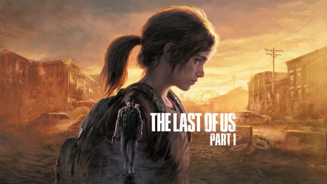Remake de The Last of Us Part I anunciado para PC y PS5